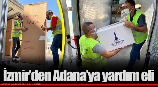 İzmir’den Adana’ya yardım eli