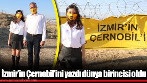 İzmir’in Çernobil’ini yazdı dünya birincisi oldu