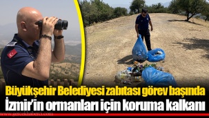 İzmir’in ormanları için koruma kalkanı