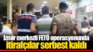İzmir merkezli FETÖ operasyonunda itirafçılar serbest kaldı