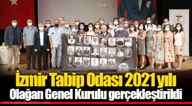 İzmir Tabip Odası 2021 yılı Olağan Genel Kurulu gerçekleştirildi
