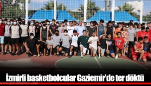 İzmirli basketbolcular Gaziemir’de ter döktü