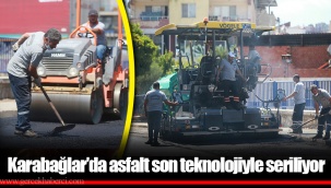 Karabağlar’da asfalt son teknolojiyle seriliyor