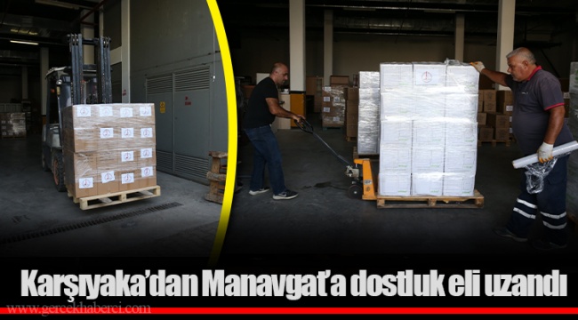 Karşıyaka’dan Manavgat’a dostluk eli uzandı
