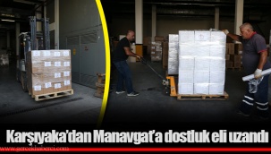 Karşıyaka’dan Manavgat’a dostluk eli uzandı