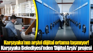 Karşıyaka’nın arşivi dijital ortama taşınıyor!