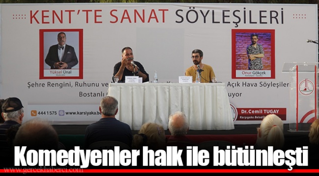 Komedyenler halk ile bütünleşti