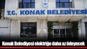 Konak Belediyesi elektriğe daha az ödeyecek