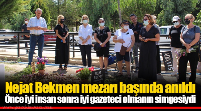 Nejat Bekmen mezarı başında anıldı