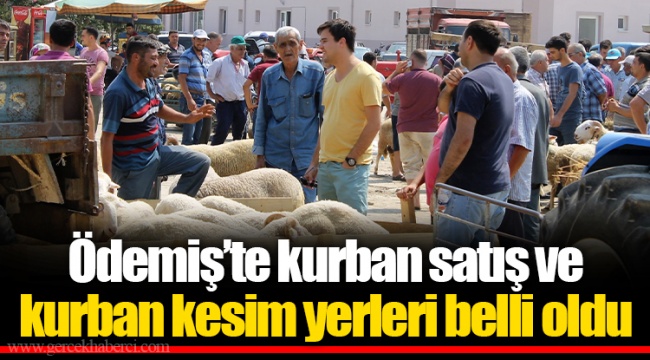 Ödemiş’te kurban satış ve kurban kesim yerleri belli oldu 