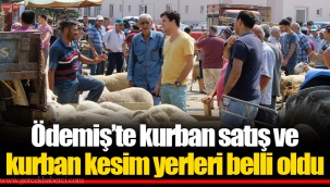 Ödemiş’te kurban satış ve kurban kesim yerleri belli oldu