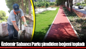 Özdemir Sabancı Parkı şimdiden beğeni topladı