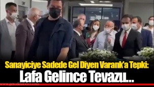 Sanayiciye Sadede Gel Diyen Varank'a Tepki: Lafa Gelince Tevazu...