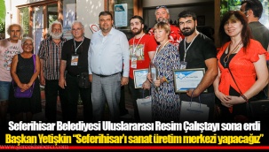 Seferihisar Belediyesi Uluslararası Resim Çalıştayı sona erdi