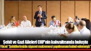 Şehit ve Gazi Aileleri CHP’nin kahvaltısında buluştu