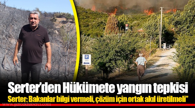 Serter’den Hükümete yangın tepkisi