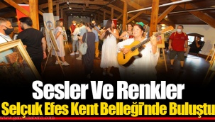 Sesler Ve Renkler Selçuk Efes Kent Belleği’nde Buluştu