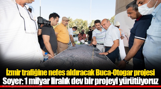 Soyer: 1 milyar liralık dev bir projeyi yürütüyoruz