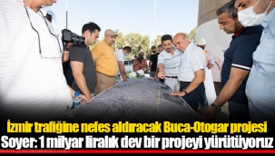 Soyer: 1 milyar liralık dev bir projeyi yürütüyoruz
