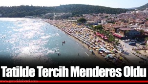 Tatilde Tercih Menderes Oldu