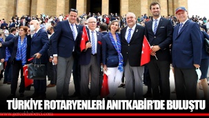 TÜRKİYE ROTARYENLERİ ANITKABİR’DE BULUŞTU