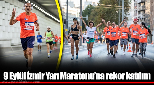 9 Eylül İzmir Yarı Maratonu’na rekor katılım