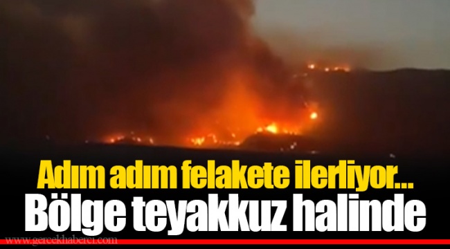 Adım adım felakete ilerliyor... Bölge teyakkuz halinde