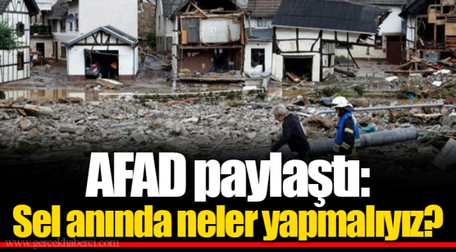 AFAD paylaştı: Sel anında neler yapmalıyız?