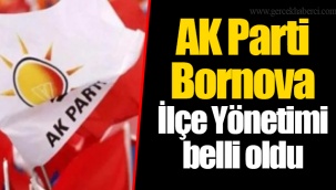 AK Parti Bornova İlçe Yönetimi belli oldu