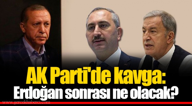 AK Parti'de kavga: Erdoğan sonrası ne olacak?