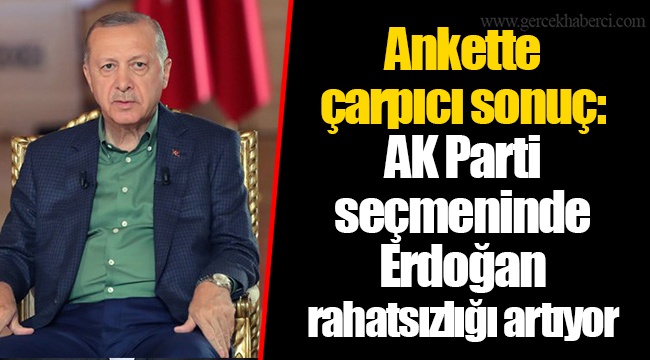 Ankette çarpıcı sonuç: AK Parti seçmeninde Erdoğan rahatsızlığı artıyor