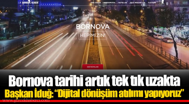 Bornova tarihi artık tek tık uzakta