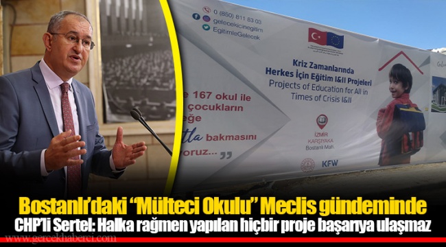 Bostanlı’daki “Mülteci Okulu” Meclis gündeminde