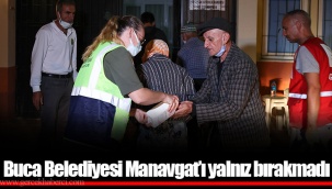 Buca Belediyesi Manavgat’ı yalnız bırakmadı