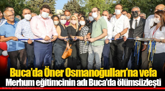 Buca’da Öner Osmanoğulları’na vefa