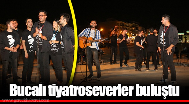 Bucalı tiyatroseverler buluştu