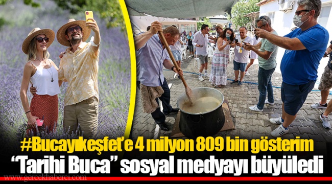  #Bucayıkeşfet’e 4 milyon 809 bin gösterim 