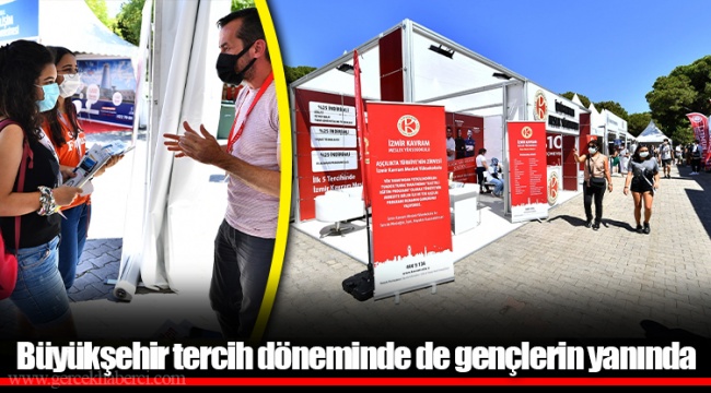 Büyükşehir tercih döneminde de gençlerin yanında