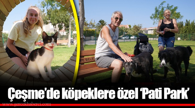 Çeşme’de köpeklere özel ‘Pati Park’