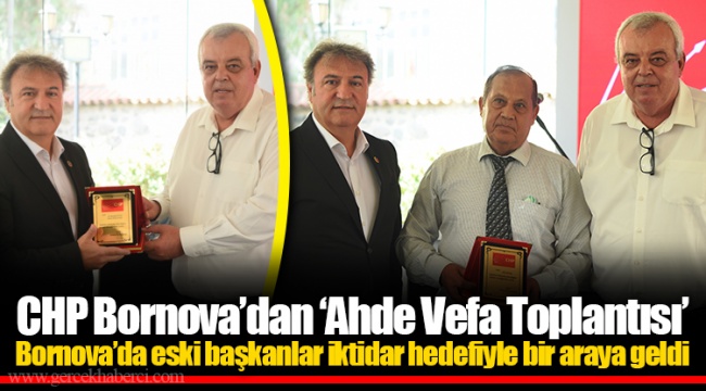 CHP Bornova’dan ‘Ahde Vefa Toplantısı’
