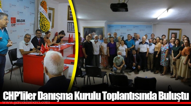 CHP'liler Danışma Kurulu Toplantısında Buluştu