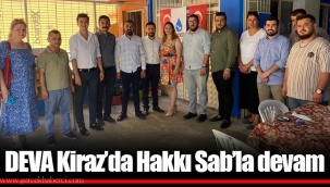 DEVA Kiraz’da Hakkı Sab’la devam
