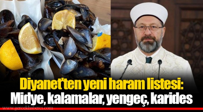 Diyanet'ten yeni haram listesi: Midye, kalamalar, yengeç, karides...