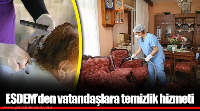 ESDEM’den vatandaşlara temizlik hizmeti