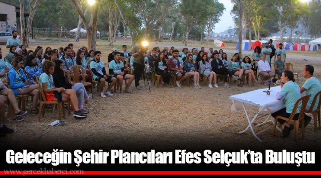 Geleceğin Şehir Plancıları Efes Selçuk’ta Buluştu
