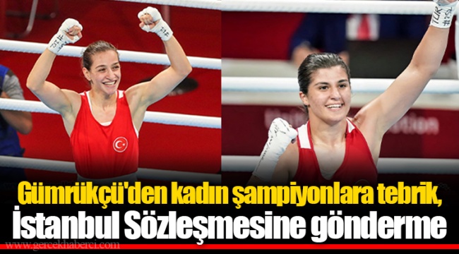 Gümrükçü'den kadın şampiyonlara tebrik, İstanbul Sözleşmesine gönderme