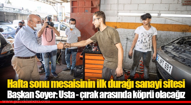 Hafta sonu mesaisinin ilk durağı sanayi sitesi