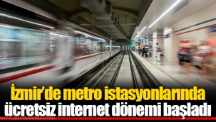 İzmir’de metro istasyonlarında ücretsiz internet dönemi başladı