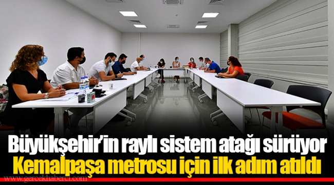 Kemalpaşa metrosu için ilk adım atıldı