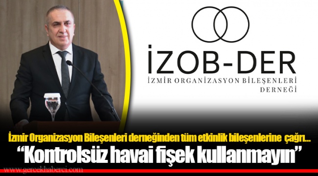 “Kontrolsüz havai fişek kullanmayın”